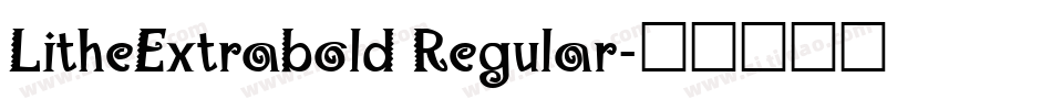 LitheExtrabold Regular字体转换